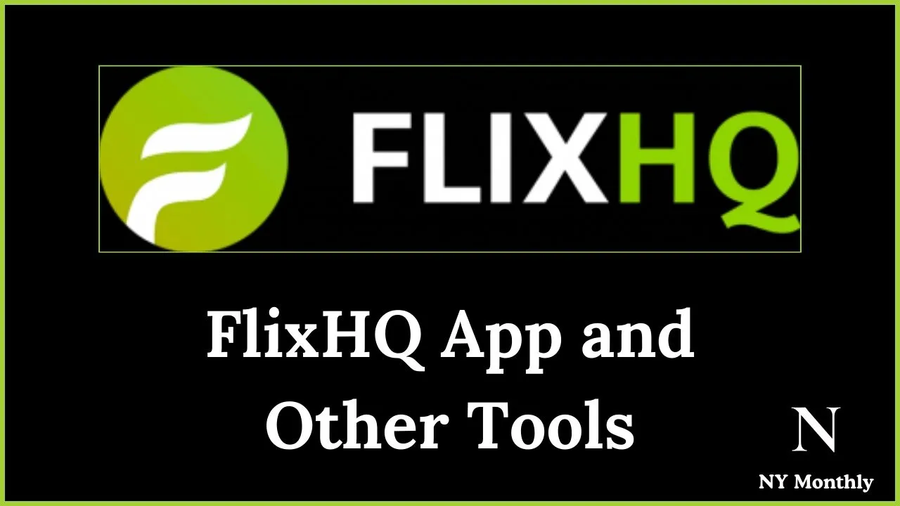 FlixHQ App and Other Tools